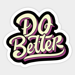 Do Better Sticker